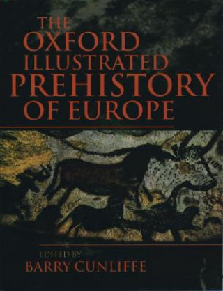 Книга Oxford Illustrated History of Prehistoric Europe Barry Cunliffe