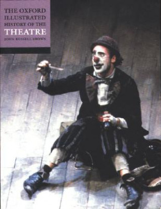 Книга Oxford Illustrated History of Theatre John Russell Brown