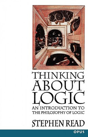 Könyv Thinking About Logic Stephen Read