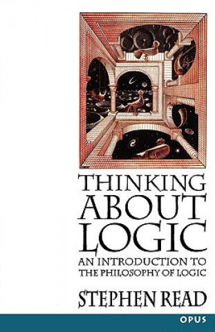 Knjiga Thinking About Logic Stephen Read