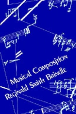 Книга Musical Composition Reginald Smith Brindle
