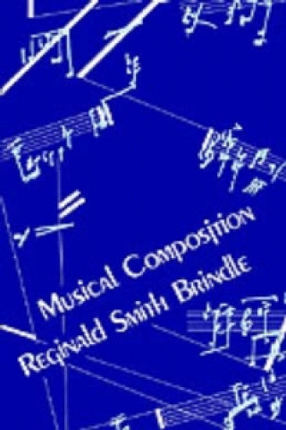 Książka Musical Composition Reginald Smith Brindle