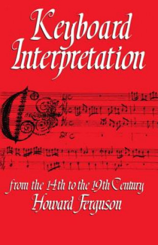 Carte Keyboard Interpretation from the Fourteenth to the Nineteenth Century Howard Ferguson