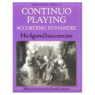 Kniha Continuo Playing According to Handel David Ledbetter
