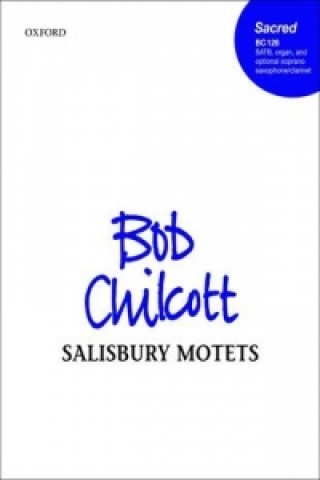 Materiale tipărite Salisbury Motets Bob Chilcott