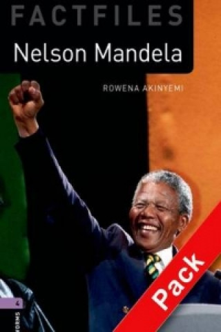 Carte Oxford Bookworms Library Factfiles: Level 4:: Nelson Mandela audio CD pack Rowena Akinyemi