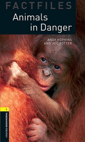 Книга Oxford Bookworms Library Factfiles: Level 1:: Animals in Danger Andy Potter Hopkins