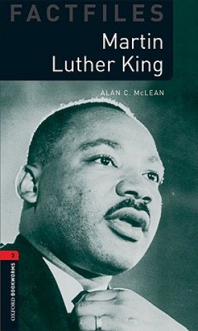 Könyv Oxford Bookworms Library Factfiles: Level 3:: Martin Luther King Alan McLean
