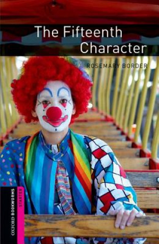 Книга Oxford Bookworms Library: Starter Level:: The Fifteenth Character Rosemary Border
