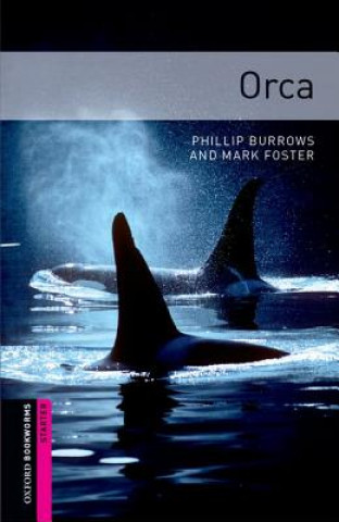 Книга Oxford Bookworms Library: Starter Level:: Orca Phillip Burrows