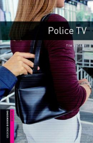 Kniha Oxford Bookworms Library: Starter Level:: Police TV Tim Vicary