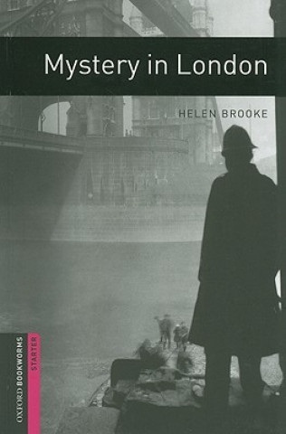 Книга Oxford Bookworms Library: Starter Level:: Mystery in London BROOKE
