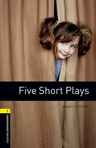 Knjiga Oxford Bookworms Library: Level 1:: Five Short Plays Mark Ford