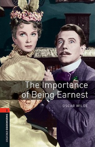 Kniha Oxford Bookworms Library: Level 2:: The Importance of Being Earnest Playscript Oscar Wilde