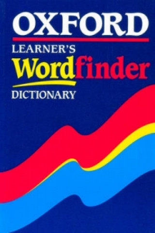 Kniha Oxford Learner's Wordfinder Dictionary Hugh Trappes-Lomax