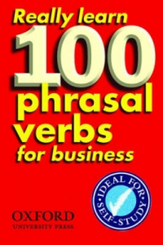 Carte Really Learn 100 Phrasal Verbs for business Dilys Parkinson