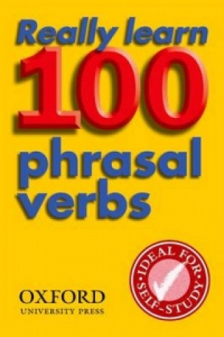 Carte Really Learn 100 Phrasal Verbs D. Parkinson