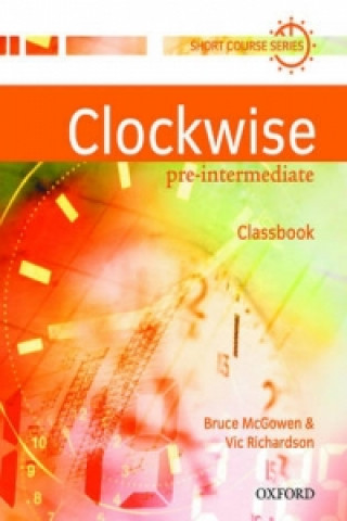 Carte Clockwise: Pre-Intermediate: Classbook Bruce McGowen