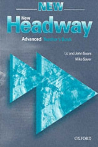 Kniha New Headway: Advanced: Teacher's Book Mike Sayer