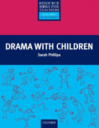 Kniha Drama with Children Sarah Phillips