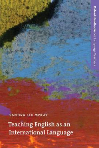 Kniha Teaching English as an International Language Sandra Lee McKay