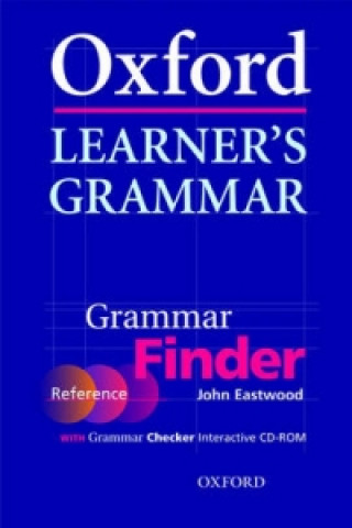 Könyv Oxford Learner's Grammar:: Grammar Finder John Eastwood