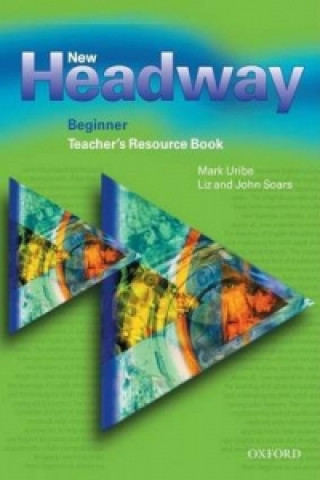 Könyv New Headway: Beginner: Teacher's Resource Book John Soars