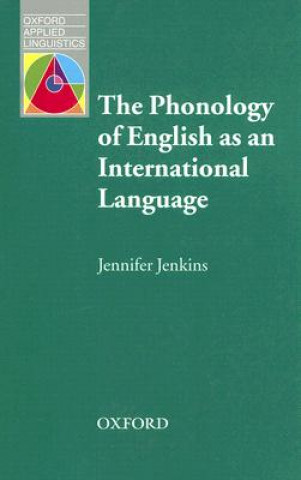 Kniha Oxford Applied Linguistics the Phonology of English As An International Language Jenkins