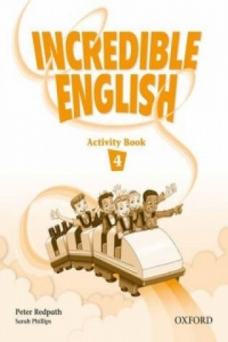 Carte Incredible English 4: Activity Book Peter Redpath
