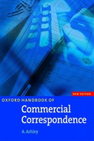 Könyv Oxford Handbook of Commercial Correspondence, New Edition: Handbook Ashley
