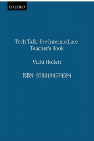 Könyv Tech Talk Pre-Intermediate: Teacher's Book Vicki Hollett