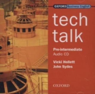 Hanganyagok Tech Talk Pre-Intermediate: Class Audio CD Vicki Hollett