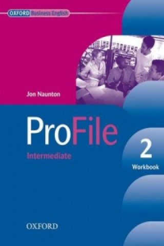 Kniha ProFile 2: Workbook Jon Naunton