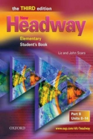 Carte New Headway: Elementary Third Edition: Student's Book B John Soars