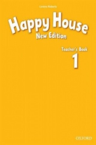 Carte Happy House: 1 New Edition: Teacher's Book Lorena Roberts