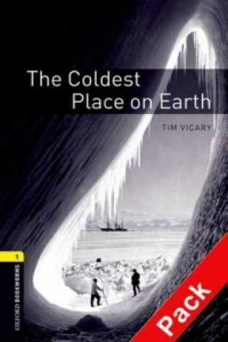Carte Oxford Bookworms Library: Level 1:: The Coldest Place on Earth audio CD pack Tim Vicary