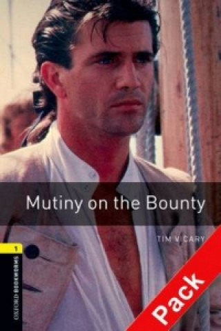 Carte Oxford Bookworms Library: Level 1:: Mutiny on the Bounty audio CD pack Tim Vicary