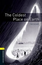 Kniha Oxford Bookworms Library: Level 1:: The Coldest Place on Earth Tim Vicary