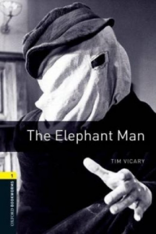 Książka Oxford Bookworms Library: Level 1:: The Elephant Man Tim Vicary