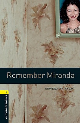 Knjiga Oxford Bookworms Library: Level 1:: Remember Miranda Rowena Akinyemi