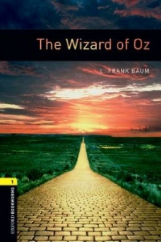 Książka Oxford Bookworms Library: Level 1:: The Wizard of Oz BAUM