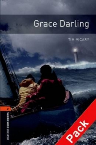 Kniha Oxford Bookworms Library: Level 2:: Grace Darling audio CD pack Tim Vicary