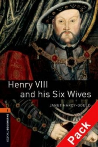 Kniha Oxford Bookworms Library: Level 2:: Henry VIII and his Six Wives audio CD pack Janet Hardy-Gould