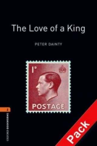 Книга Oxford Bookworms Library: Level 2:: The Love of a King audio CD pack Peter Dainty