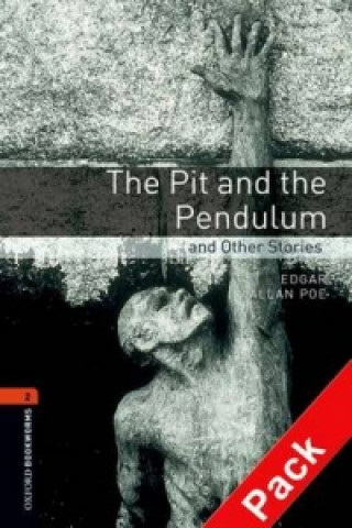 Kniha Oxford Bookworms Library: Level 2:: The Pit and the Pendulum and Other Stories audio CD pack Edward Allan Poe