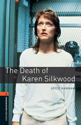 Könyv Oxford Bookworms Library: Level 2:: The Death of Karen Silkwood Joyce Hannam