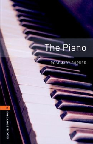 Carte Oxford Bookworms Library: Level 2:: The Piano Rosemary Border