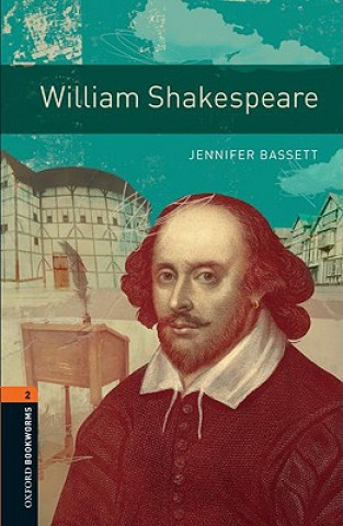 Carte Oxford Bookworms Library: Level 2:: William Shakespeare Jennifer Bassett