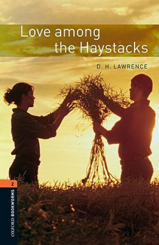 Könyv Oxford Bookworms Library: Level 2:: Love among the Haystacks Lawrence David Herbert