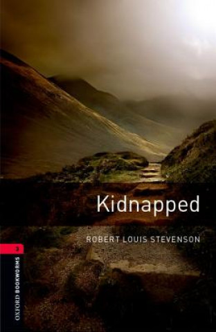 Carte Oxford Bookworms Library: Level 3:: Kidnapped Robert Louis Stevenson